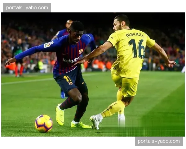 比利亚雷亚尔进攻组织流畅 前场小范围配合创造大量机会